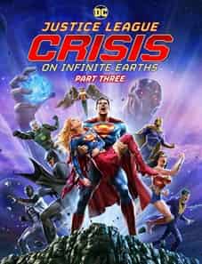 Justice League Crisis on Infinite Earths, Part Three 2024
